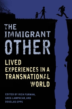 Paperback The Immigrant Other: Lived Experiences in a Transnational World Book