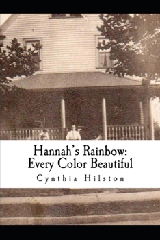 Paperback Hannah's Rainbow: Every Color Beautiful Book