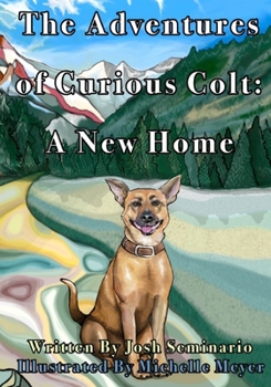Paperback The Adventures of Curious Colt: A New Home Book