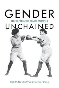 Paperback Gender Unchained: Notes from the equity frontier Book