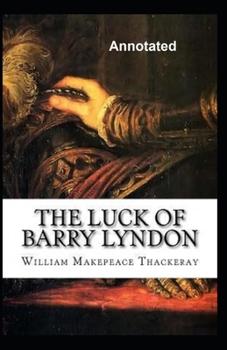 Paperback The Luck of Barry Lyndon Annotated Book