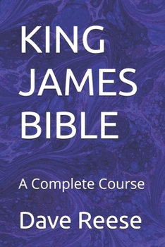 KING JAMES BIBLE: A Complete Course