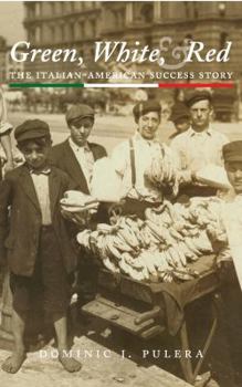 Hardcover Green, White, and Red: The Italian-American Success Story Book