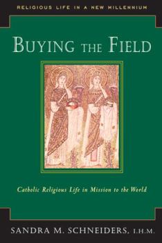 Paperback Buying the Field: Catholic Religious Life in Mission to the World Book