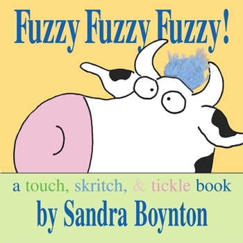 Board book Fuzzy Fuzzy Fuzzy!: A Touch, Skritch, and Tickle Book