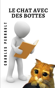 Le chat avec des bottes: Le chat le plus c�l�bre de tous dans une histoire port�e au cin�ma dans de grands films