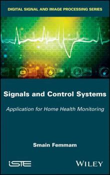 Hardcover Signals and Control Systems: Application for Home Health Monitoring Book