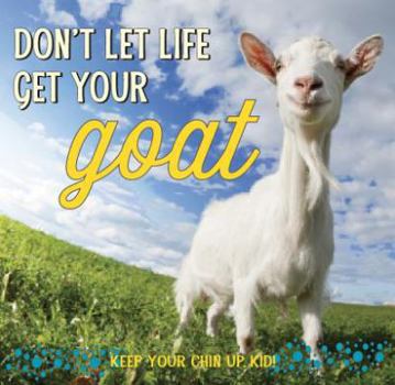 Hardcover Don't Let Life Get Your Goat Book