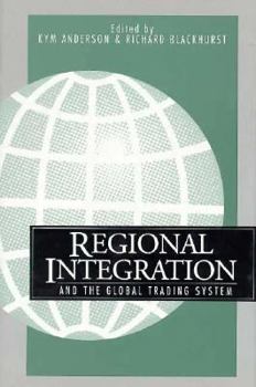 Hardcover Regional Integration & the Global Trading System Book