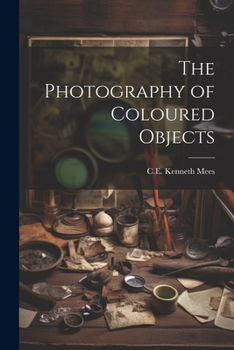 Paperback The Photography of Coloured Objects Book