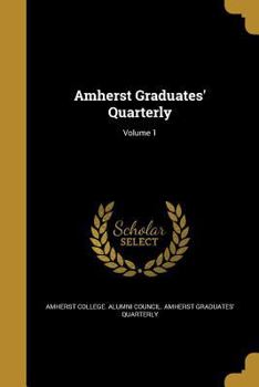 Paperback Amherst Graduates' Quarterly; Volume 1 Book