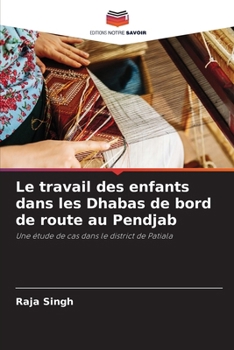 Paperback Le travail des enfants dans les Dhabas de bord de route au Pendjab [French] Book