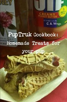 Paperback PupTruk Cookbook: Homemade Treats for your pets Book