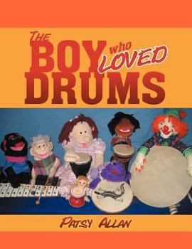 Paperback The Boy Who Loved Drums Book
