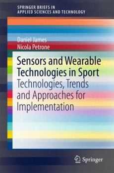 Paperback Sensors and Wearable Technologies in Sport: Technologies, Trends and Approaches for Implementation Book