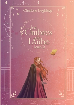 Paperback Les Ombres de l'Aube: Tome 2 [French] Book