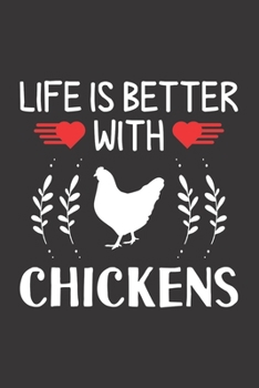 Paperback Life Is Better With Chickens: Chickens Lovers Funny Gifts Dot Grid Journal Notebook 6x9 120 Pages Book