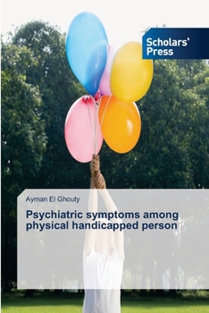 Paperback Psychiatric symptoms among physical handicapped person Book