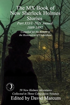 The MX Book of New Sherlock Holmes Stories Part XXVI: 2021 Annual 1889-1897 - Book #26 of the MX New Sherlock Holmes Stories