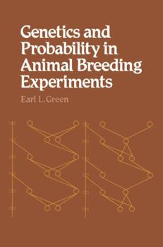Hardcover Genetics and Probability in Animal Breeding Experiments: A Primer and Reference Book… Book