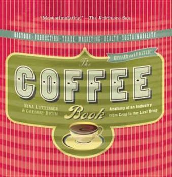 Paperback The Coffee Book: Anatomy of an Industry from Crop to the Last Drop Book