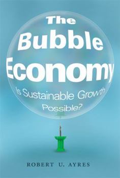 Hardcover The Bubble Economy: Is Sustainable Growth Possible? Book