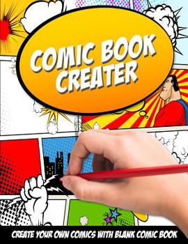 Paperback Comic Book Creator: Create Your Own Comics With Blank Comic Book: Large page 8.5" x 11" and a lots of templates Book