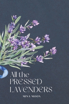 Paperback All the Pressed Lavenders Book