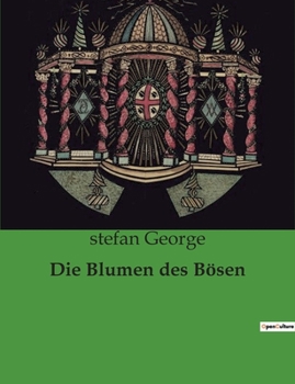 Baudelaire: Die Blumen des Bösen. Umdichtungen [Les Fleurs du mal] - Book  of the Sämtliche Werke