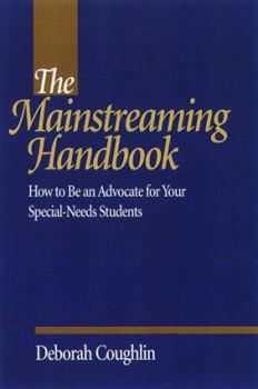 Paperback The Mainstreaming Handbook: How to Be an Advocate for Your Special-Needs Students Book