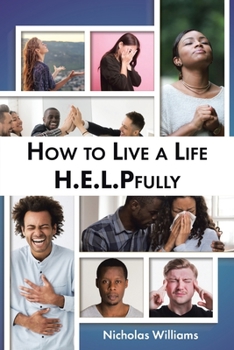 Paperback How to Live a Life H.E.L.PFully Book