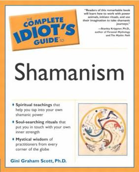Paperback The Complete Idiot's Guide to Shamanism Book