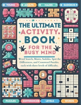 Paperback The Ultimate Activity Book: For the Busy Mind Book