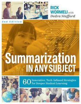 Paperback Summarization in Any Subject: 60 Innovative, Tech-Infused Strategies for Deeper Student Learning Book