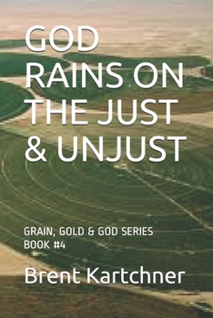 Paperback God Rains on the Just & Unjust Book