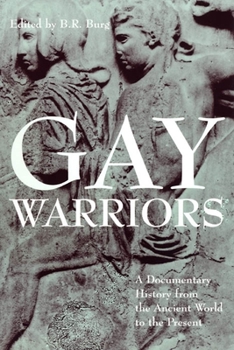 Hardcover Gay Warriors: A Documentary History from the Ancient World to the Present Book