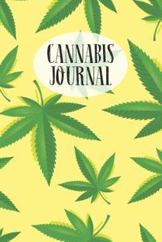 Paperback Cannabis Journal: Marijuana Tasting Logbook to Record Flavors, Strength and Details Of The Different Weed Strains. Designed For People i Book