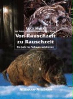 Hardcover Von Rauschzeit zu Rauschzeit: Ein Jahr im Schwarzwildrevier [German] Book
