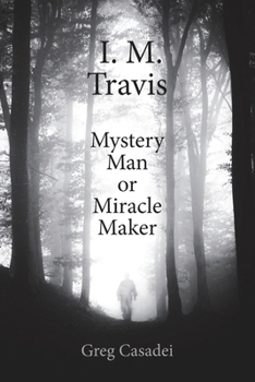 Paperback I.M. Travis Mystery Man or MiracleMaker Book