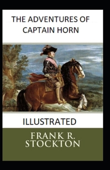Paperback The Adventures of Captain Horn Illustrated Book