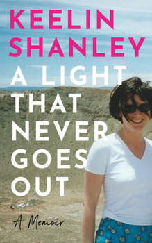 Hardcover A Light That Never Goes Out: A Memoir Book