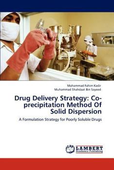 Paperback Drug Delivery Strategy: Co-precipitation Method Of Solid Dispersion Book