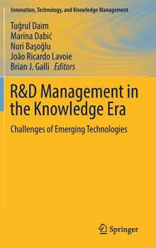 Hardcover R&d Management in the Knowledge Era: Challenges of Emerging Technologies Book