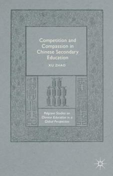 Hardcover Competition and Compassion in Chinese Secondary Education Book