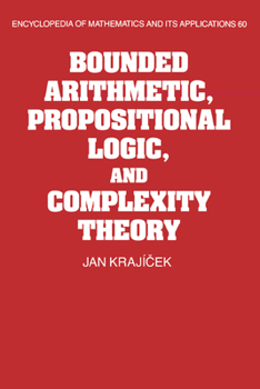Hardcover Bounded Arithmetic, Propositional Logic and Complexity Theory Book