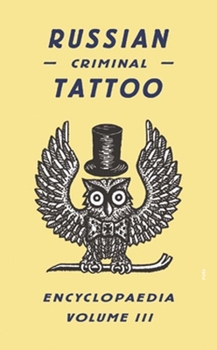 Hardcover Russian Criminal Tattoo Encyclopaedia, Volume III Book