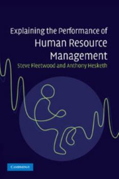 Paperback Explaining the Performance of Human Resource Management Book