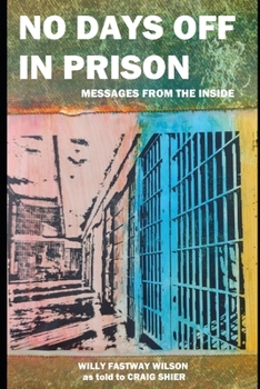 Paperback No Days Off in Prison: Messages from the Inside Book