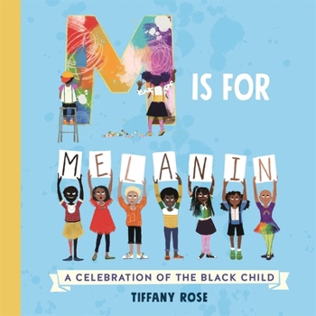Hardcover M is for Melanin: A Celebration of the Black Child Book