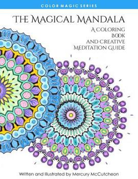 Paperback The Magical Mandala: Mandalas and Meditations Book